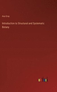 bokomslag Introduction to Structural and Systematic Botany