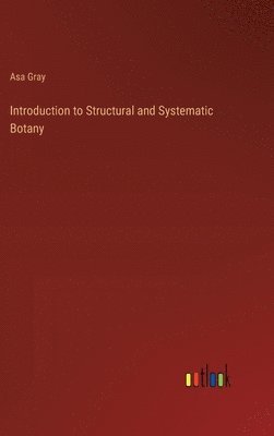 Introduction to Structural and Systematic Botany 1