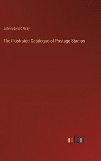 bokomslag Illustrated Catalogue of Postage Stamps