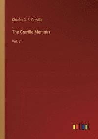 bokomslag The Greville Memoirs