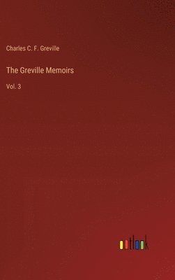 bokomslag The Greville Memoirs