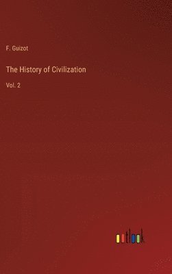 F Guizot, F. Guizot - History of Civilization, Inbunden