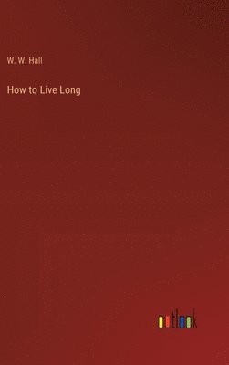 How to Live Long 1