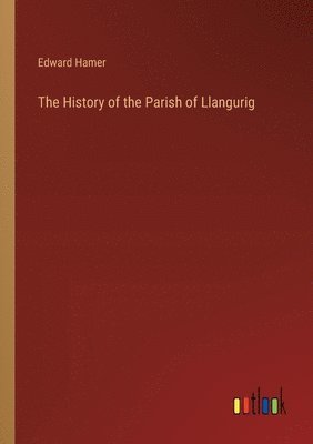 History of the Parish of Llangurig