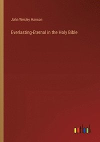 bokomslag Everlasting-Eternal in the Holy Bible