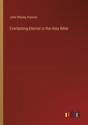 Everlasting-Eternal in the Holy Bible 1