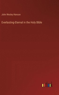 Everlasting-Eternal in the Holy Bible 1