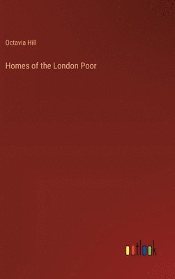 bokomslag Homes of the London Poor