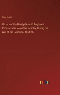 bokomslag History of the Ninety-Seventh Regiment