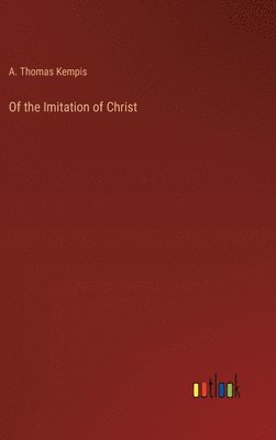 bokomslag Of the Imitation of Christ