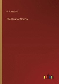 bokomslag The Hour of Sorrow