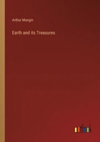 bokomslag Earth and its Treasures