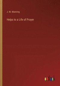 bokomslag Helps to a Life of Prayer