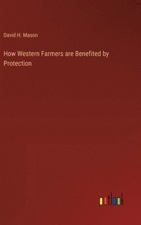 bokomslag How Western Farmers are Benefited by Protection