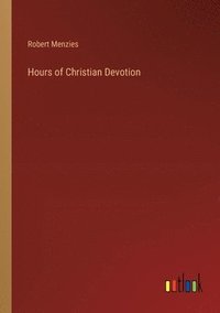 bokomslag Hours of Christian Devotion