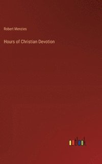 bokomslag Hours of Christian Devotion