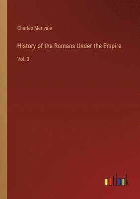 bokomslag History of the Romans Under the Empire