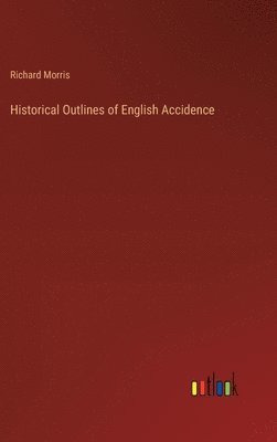 bokomslag Historical Outlines of English Accidence