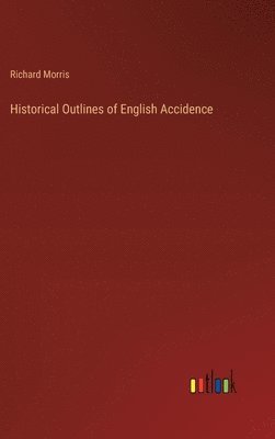 Historical Outlines of English Accidence