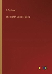bokomslag The Handy Book of Bees