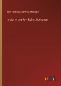 bokomslag In Memoriam Rev. Robert Buchanan