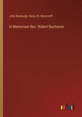 bokomslag In Memoriam Rev. Robert Buchanan