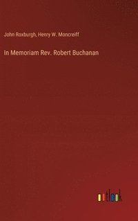 bokomslag In Memoriam Rev. Robert Buchanan