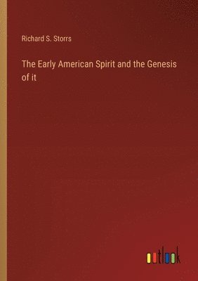 bokomslag The Early American Spirit and the Genesis of it