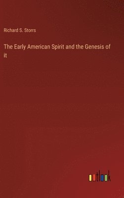 bokomslag The Early American Spirit and the Genesis of it