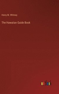 bokomslag The Hawaiian Guide Book