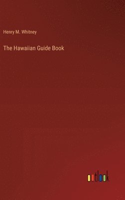 bokomslag The Hawaiian Guide Book