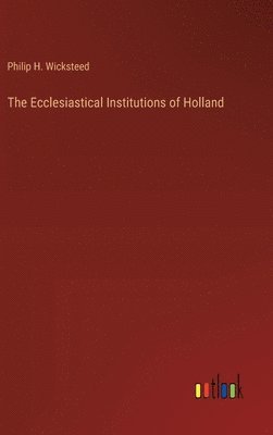 Ecclesiastical Institutions of Holland