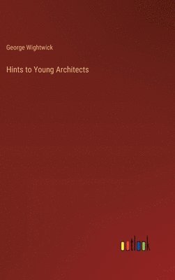 bokomslag Hints to Young Architects