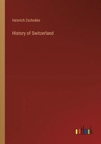 bokomslag History of Switzerland