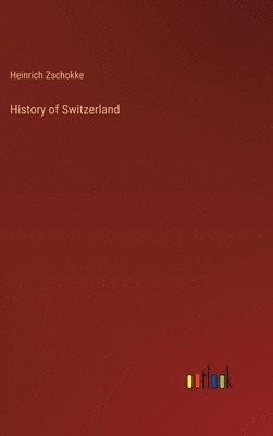 bokomslag History of Switzerland