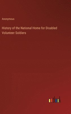 History of the National Home for Disabled Volunteer Soldiers