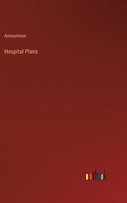 bokomslag Hospital Plans