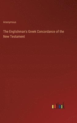 The Englishman's Greek Concordance of the New Testament 1