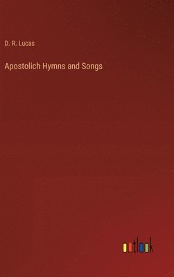 bokomslag Apostolich Hymns and Songs