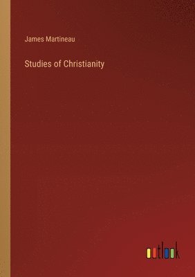 bokomslag Studies of Christianity