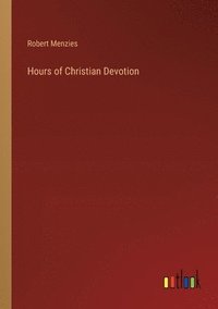 bokomslag Hours of Christian Devotion