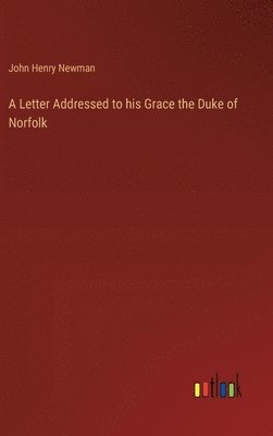bokomslag Letter Addressed to his Grace the Duke of Norfolk