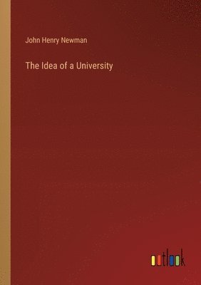 The Idea of a University 1