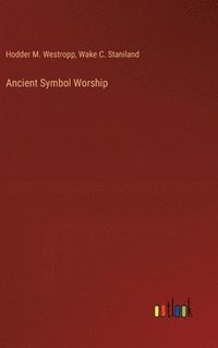 bokomslag Ancient Symbol Worship