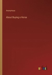 bokomslag About Buying a Horse