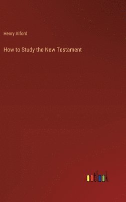 bokomslag How to Study the New Testament