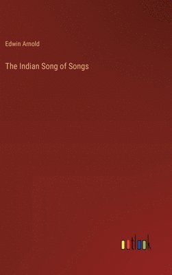 bokomslag The Indian Song of Songs