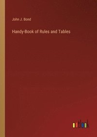 bokomslag Handy-Book of Rules and Tables