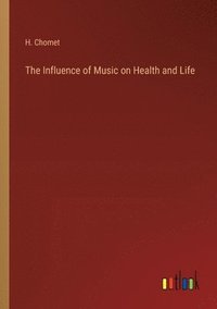 bokomslag Influence of Music on Health and Life