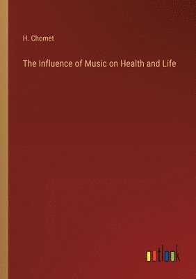bokomslag Influence of Music on Health and Life